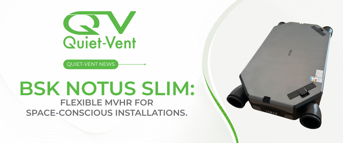Introducing the BSK NOTUS Slim: Flexible MVHR for Space-Conscious Installations