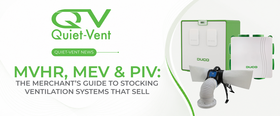 MVHR, MEV and PIV: The Merchant's Guide to Stocking Ventilation Systems That Sell